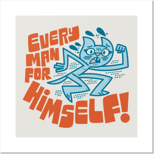 Every Man For Himself Posters and Art